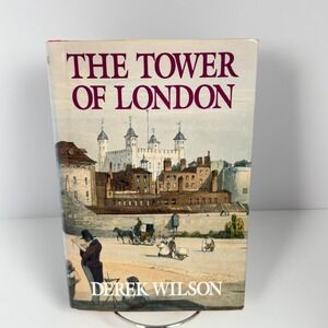 The Tower of London Derek Wilson Hardcover 1993 Barnes & Noble History Book